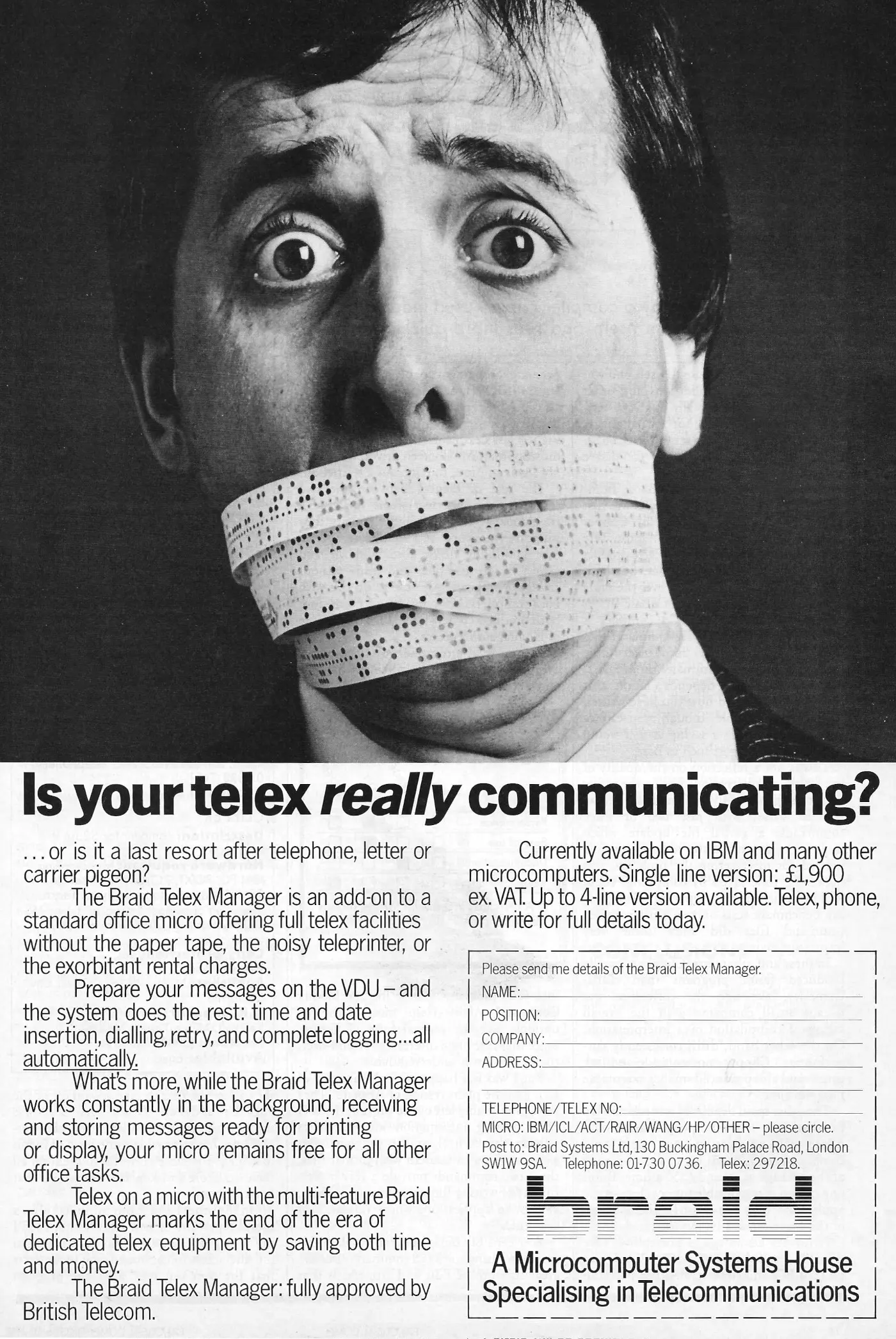 An advert for the Braid Telex module, which could be plugged in a regular micro and which would handle the complilation and receiving of messages. It wasn't especially cheap, retailing at £1,900 + VAT for a 