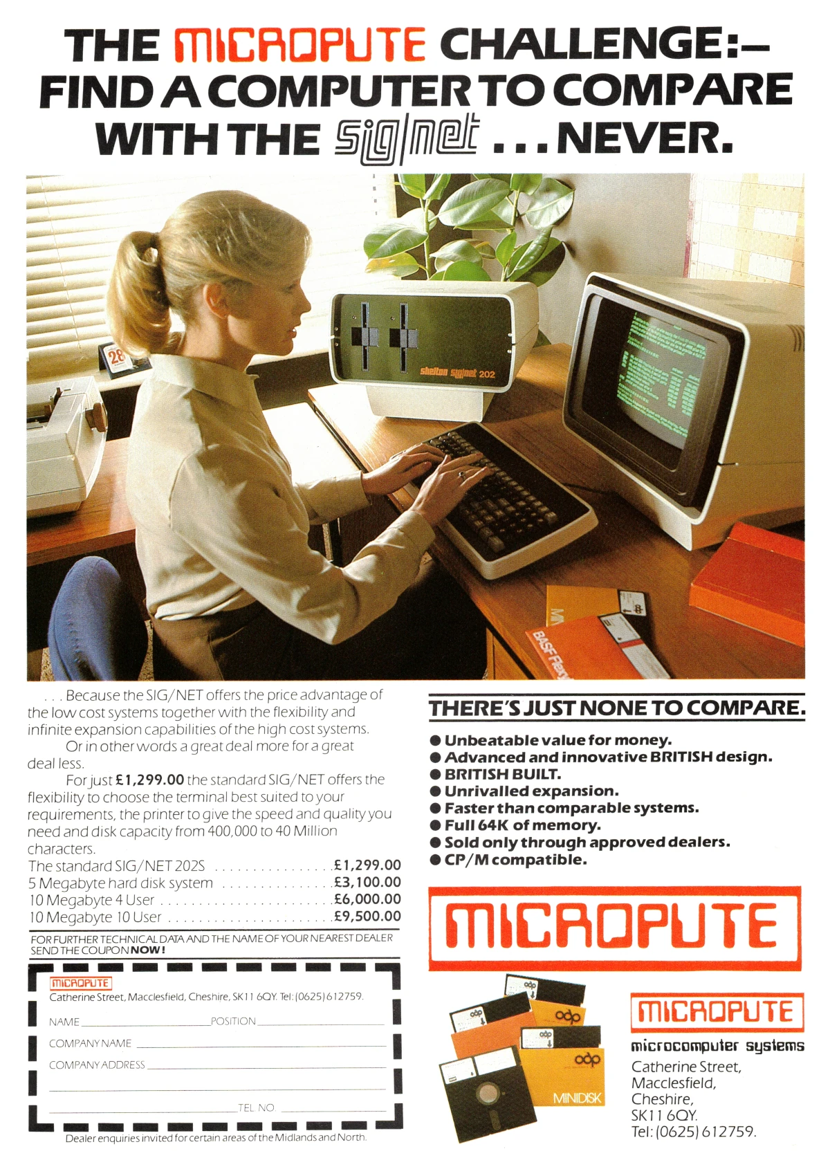 An advert from Micropute featuring the Sig/Net 202 in a real-life setting giving a much better sense of scale. A 10-user 10MB Sig/Net 202 system was available for £9,500, which is about £47,100 in 2026. As noted in Paul Atkinson's PhD thesis An advert from Micropute featuring the Sig/Net 202 in a real-life setting giving a much better sense of scale. A 10-user 10MB Sig/Net 202 system was available for £9,500, which is about £47,100 in 2026. As noted in Paul Atkinson's PhD thesis
