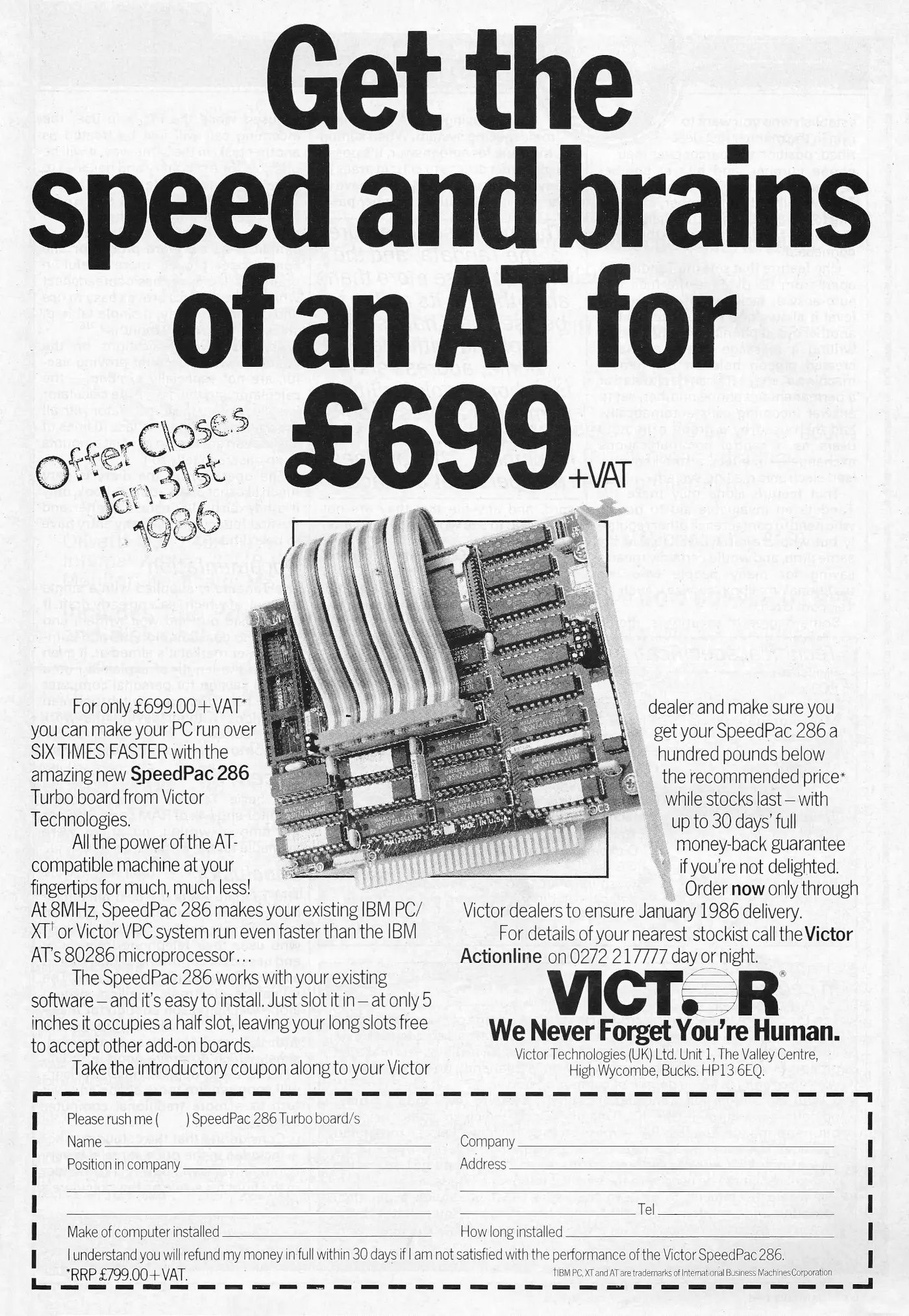 An advert for the Victor SpeedPac 286, showing that the company didn't just sell PCs. The Intel 80286-based plug-in card was sold as an AT-compatible second processor, which because it didn't have to also run the rest of the computer, actually ran faster than the IBM AT. It retailed for £699 + VAT, or around £2,910 in 2024, which was about £400 less than buying a new PC