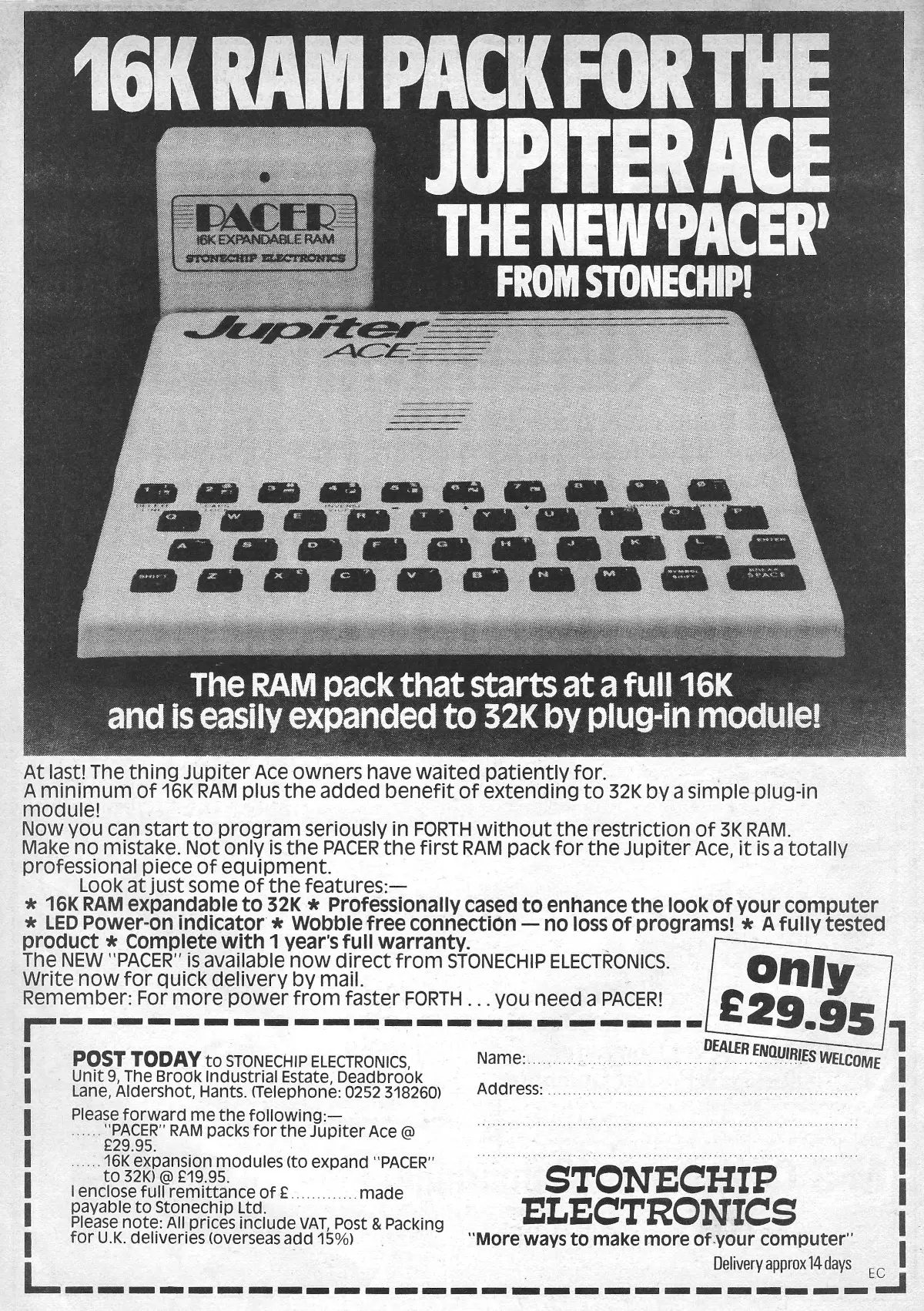 Despite not selling hugely, there were some third-party add-ons available for the Ace, including this expandable RAM pack from Stonechip Electronics.  From Electronics and Computing Monthly, April 1983