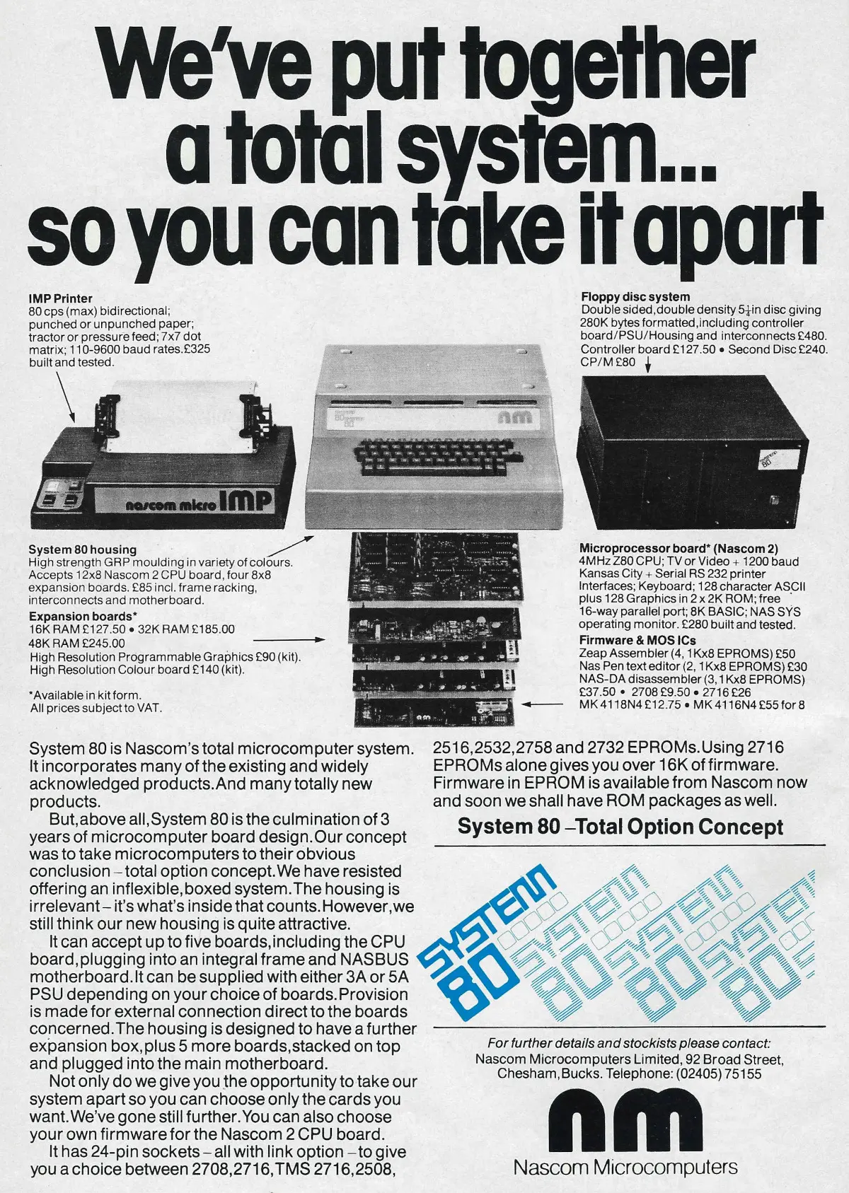 The IMP printer featured in the Nascom System 80 bundle, which included an actual fibre-glass housing which could take the Nascom board as well as four expansion cards. A fully-specced system with printer, 48K RAM, his-res colour card, 5¼