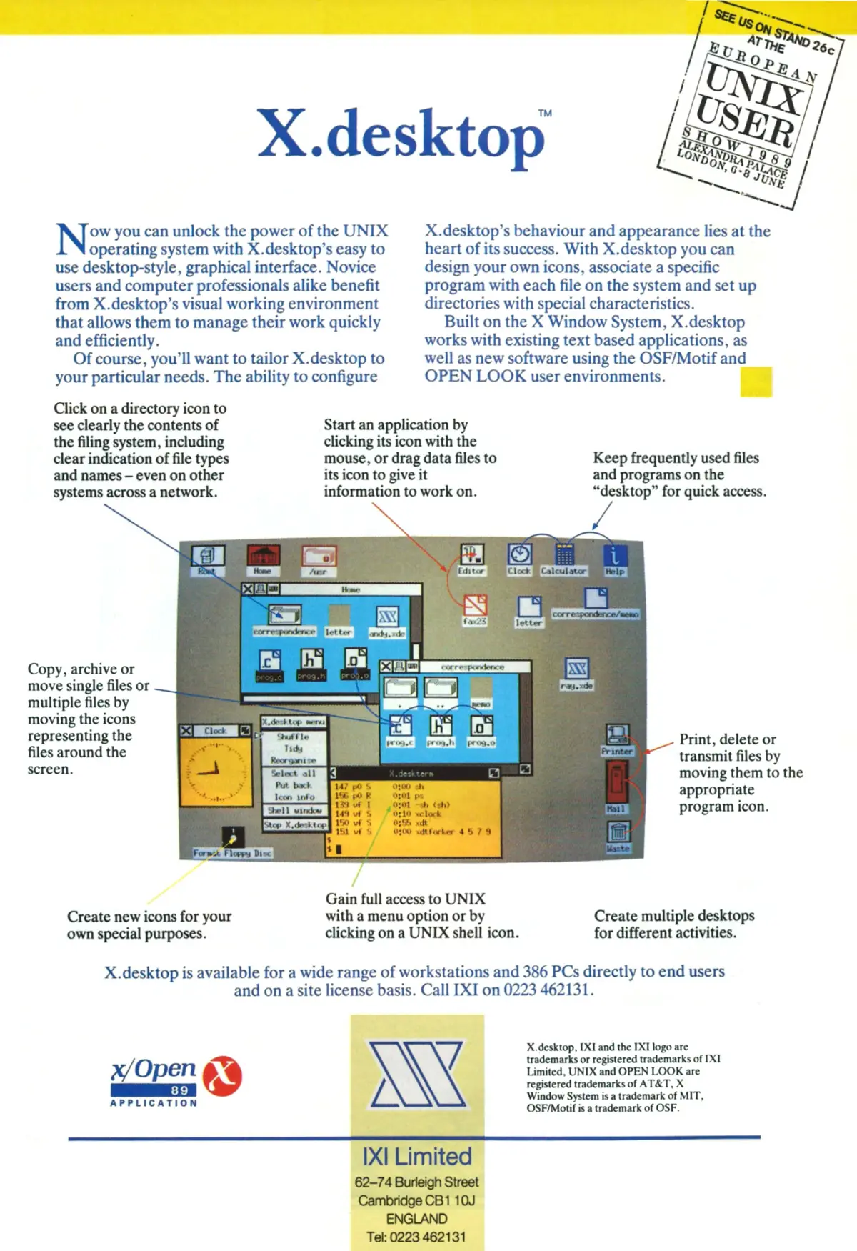 A rare consumer advert for IXI's X.desktop, which featured in the June 1989 edition of Personal Computer World. It shows the Mac-like environment - albeit in colour rather than the Mac's monochrome - and mentions support for both OSF/Motif and Open Look. The advert also shows that Unix had apparently become big enough to warrant a trade show, in the shape of the European Unix User show at Alexandra Palace in London, on the 6th to the 8th of June 1989.