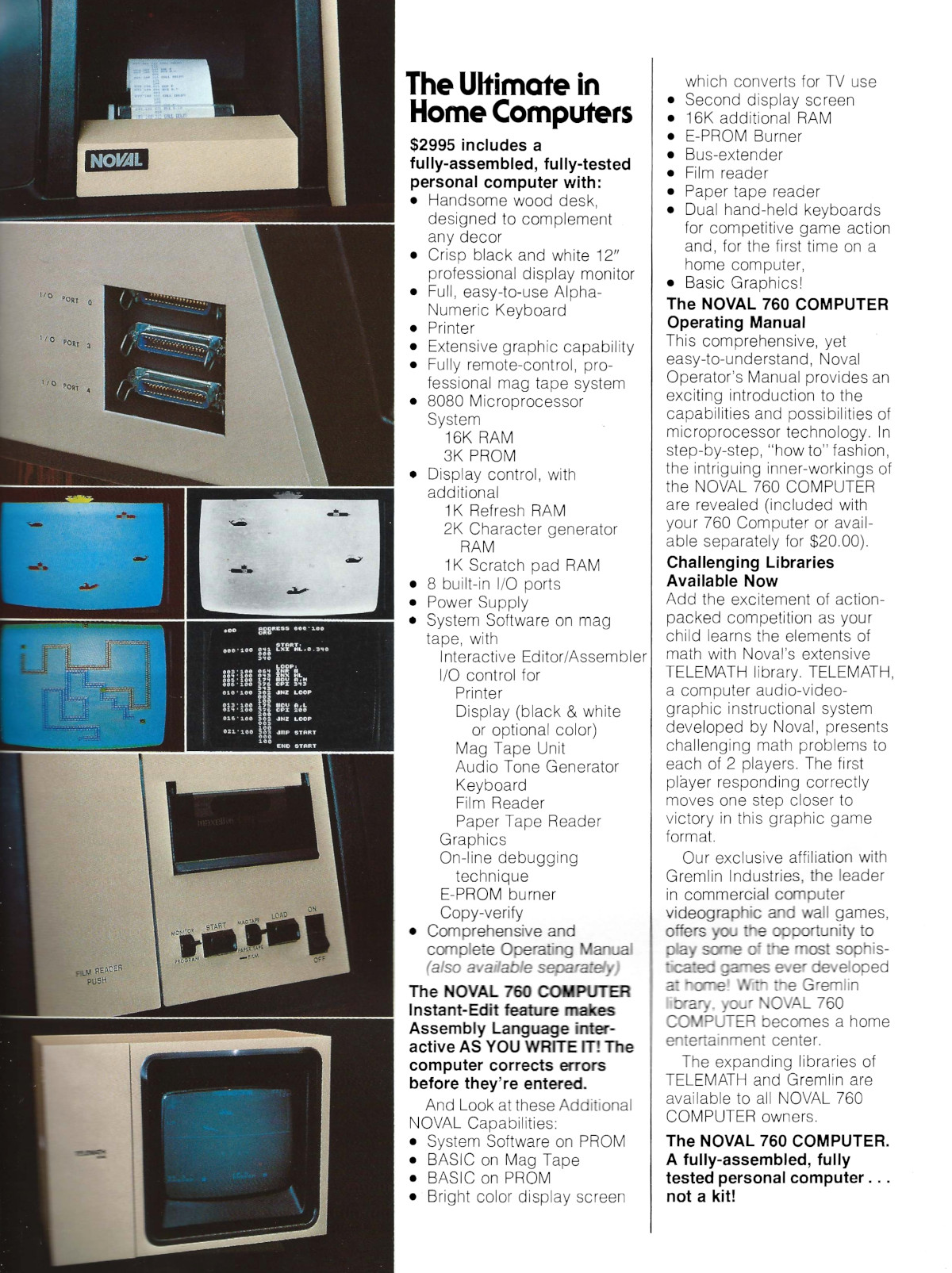 Some of the Noval 760's components, including a printer and three Centronics parallel ports. Also shown is the machine running some of the games available for it. From Byte - The Small Systems Journal, June 1977