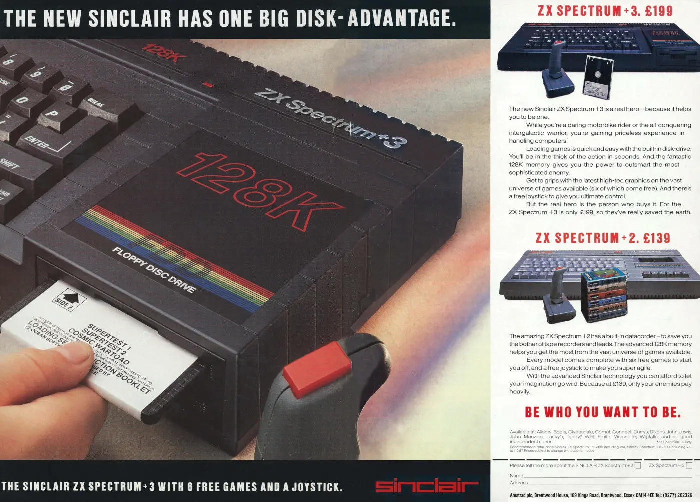 Sinclair Advert: Be who you want to be: The new Sinclair has one big disk advantage, from Your Computer, November 1987