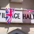 The Village Hall sign in bunting, A Right Royal Wedding at the Village Hall, Brome, Suffolk - 19th May 2018